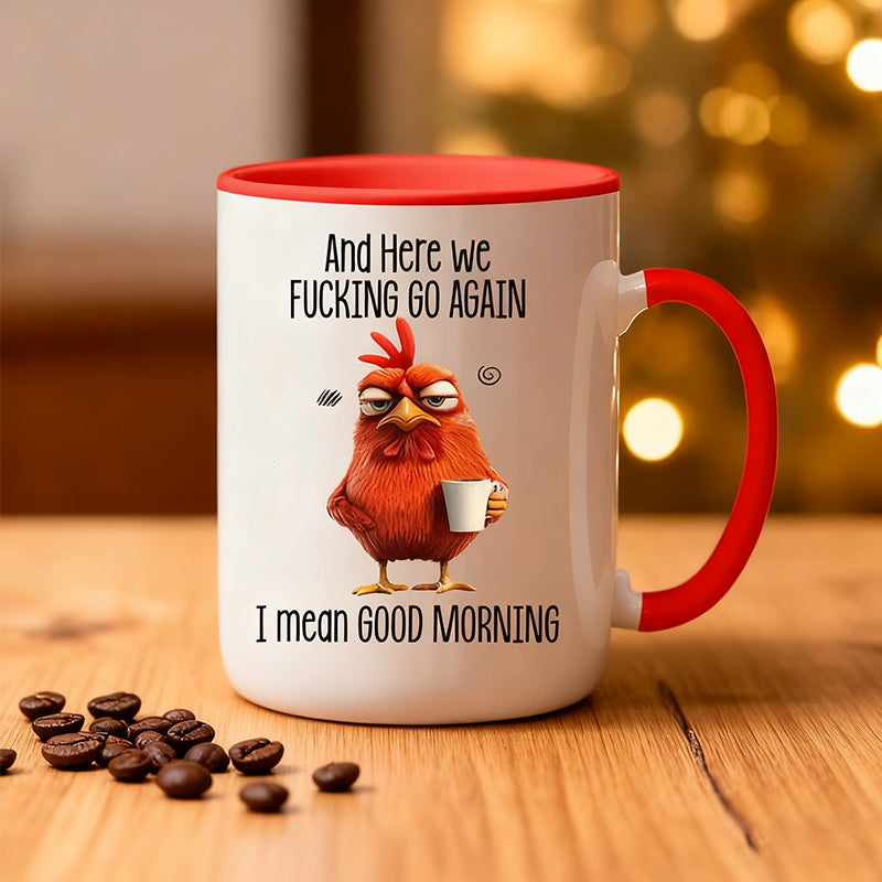 Grumpy Chicken "Good Morning" Sarcastic Mug